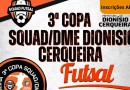 Inscrições abertas para a 3ª Copa Squad/DME de Futsal em parceria com a Administração Municipal